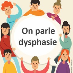 On parle dysphasie