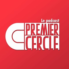 Premier Cercle - Le podcast S16