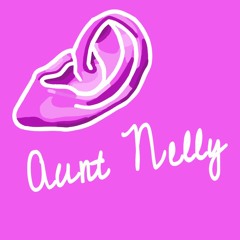 Aunt Nelly Podcast