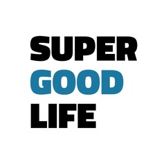 Super Good Life
