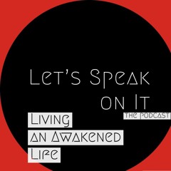 Let's Speak On It Podcast
