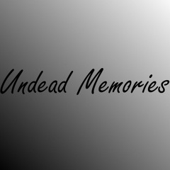 Undead Memories