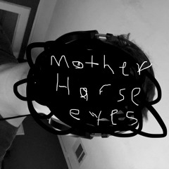 Mother Horse Eyes
