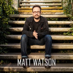 MATT WATSON - What Makes You Happy? Work In Progress Mix