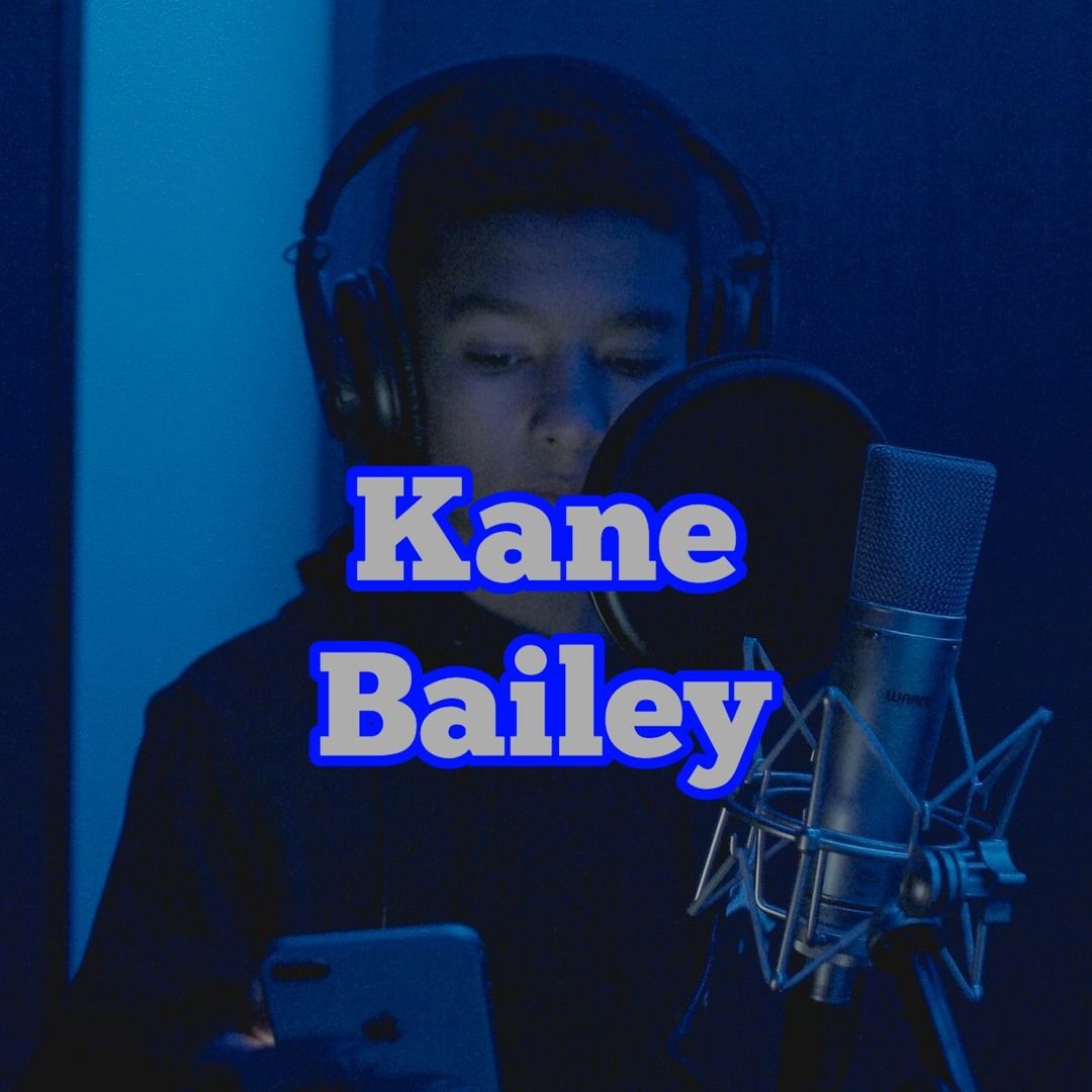 Stream Kane Bailey music | Listen to songs, albums, playlists for free ...