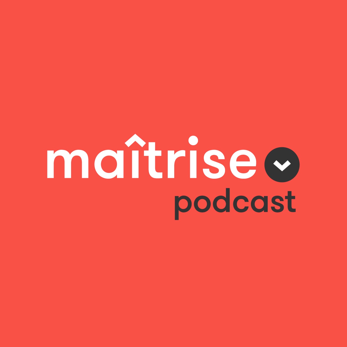 Podcast Maîtrise