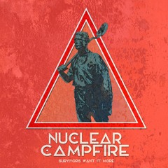 NUCLEAR CAMPFIRE