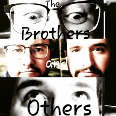 The Brothers and Others