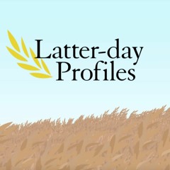 Latter-day Profiles