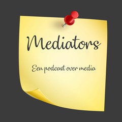Mediators - Een podcast over media
