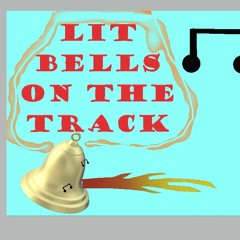 Lit Bell On The Track