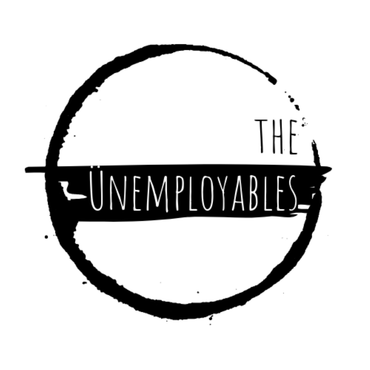 The Unemployables Podcast