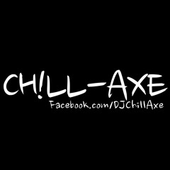 DJ Chill-axe