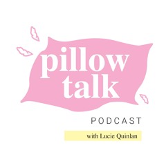 Pillow Talk The Podcast