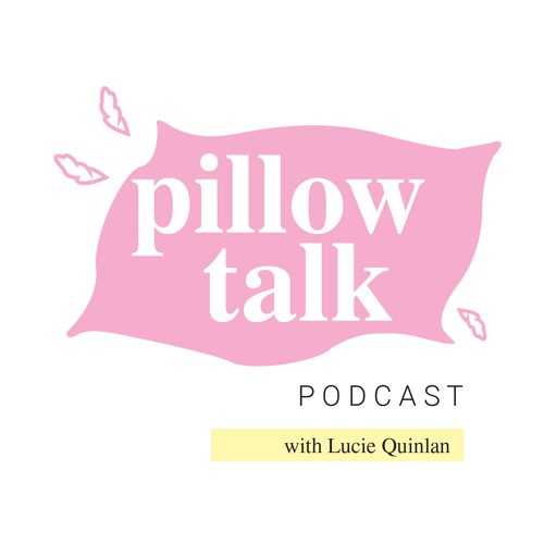 Pillow Talk The Podcast S Stream On Soundcloud Hear The World S