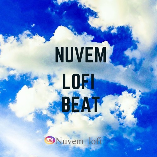 Stream Nuvem Lofi Beats music | Listen to songs, albums, playlists for ...