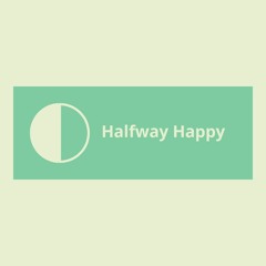 Halfway Happy