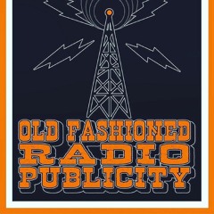 Old Fashioned Radio Publicity