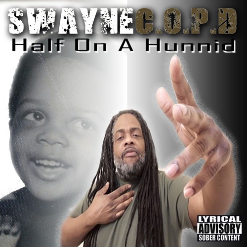 "WAS IT WORTH ALL THAT ?" by "HALF ON A HUNNID" SWAYNEC.O.P.D | Free