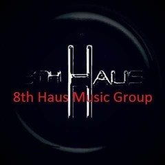 8th Haus Music Group /Fun City Entertainment