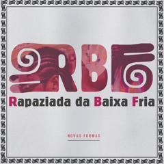 RBF - Rapaziada da Baixa Fria