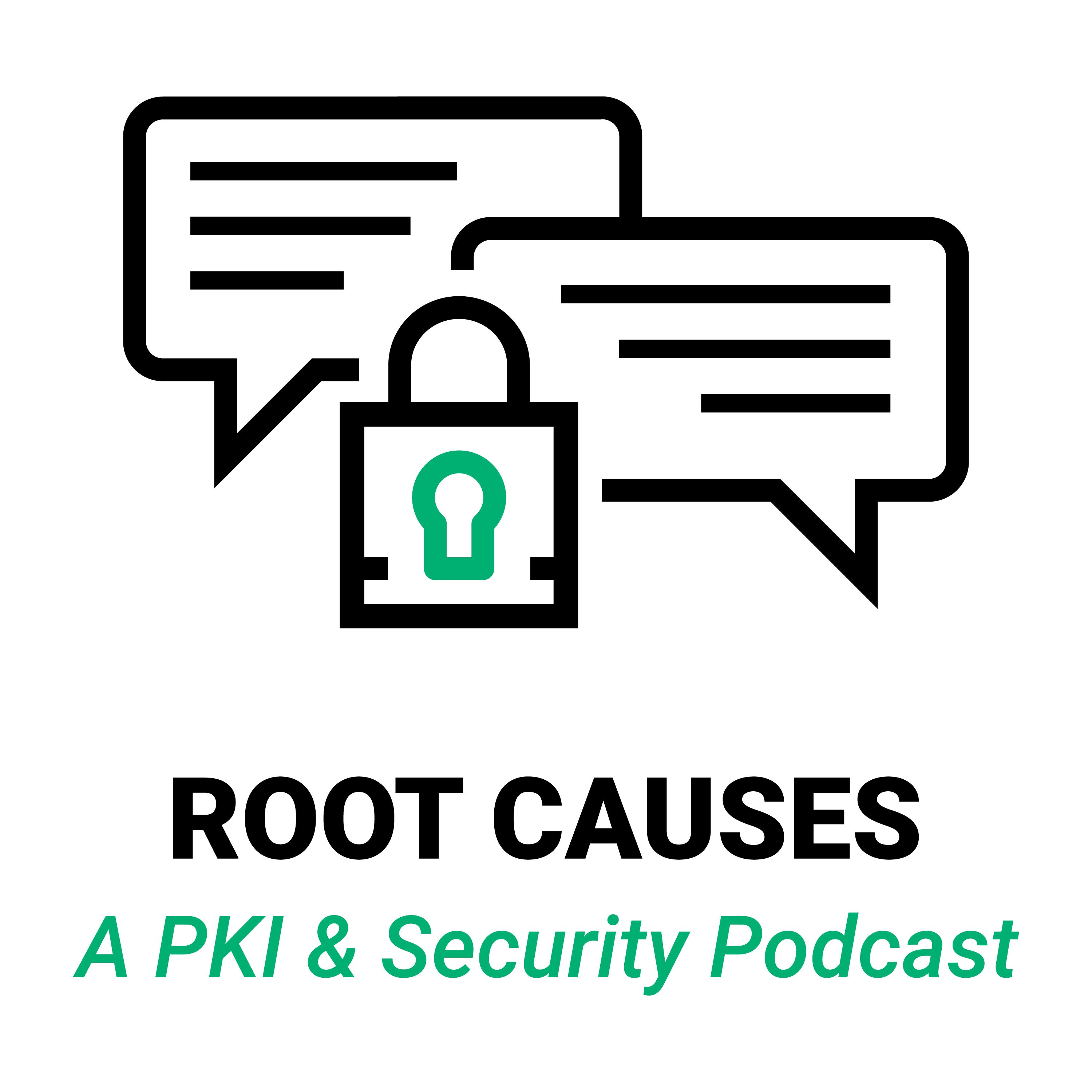 Root Causes: A PKI and Security Podcast