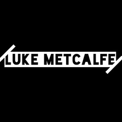 Luke Metcalfe (METTY)
