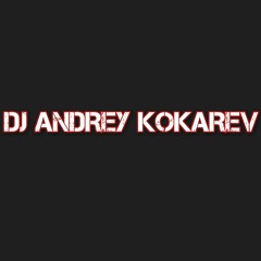 DJ Andrey Kokarev