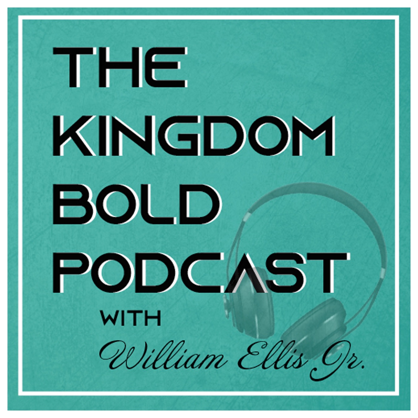 The Kingdom Bold Podcast