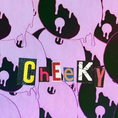 Cheeky