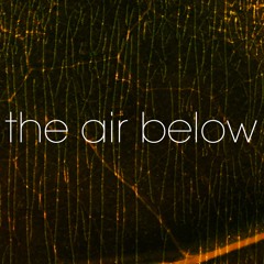 The Air Below