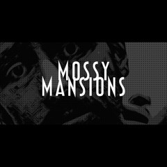 mossy-mansions