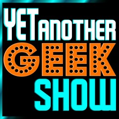 Yet Another Another Geek Show