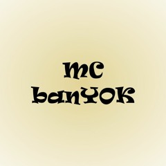 MC banYOK