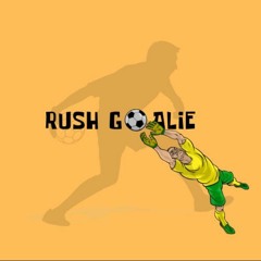 RUSH GOALIE Podcast