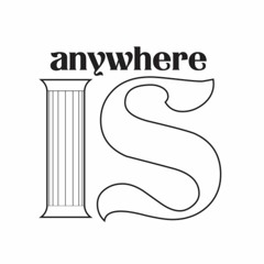 anywhere is