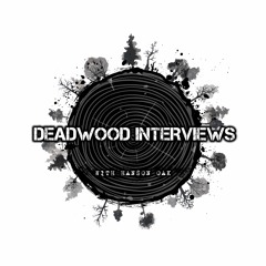 Deadwood Interviews