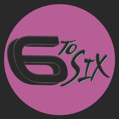 6ToSix