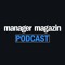 manager magazin Podcast