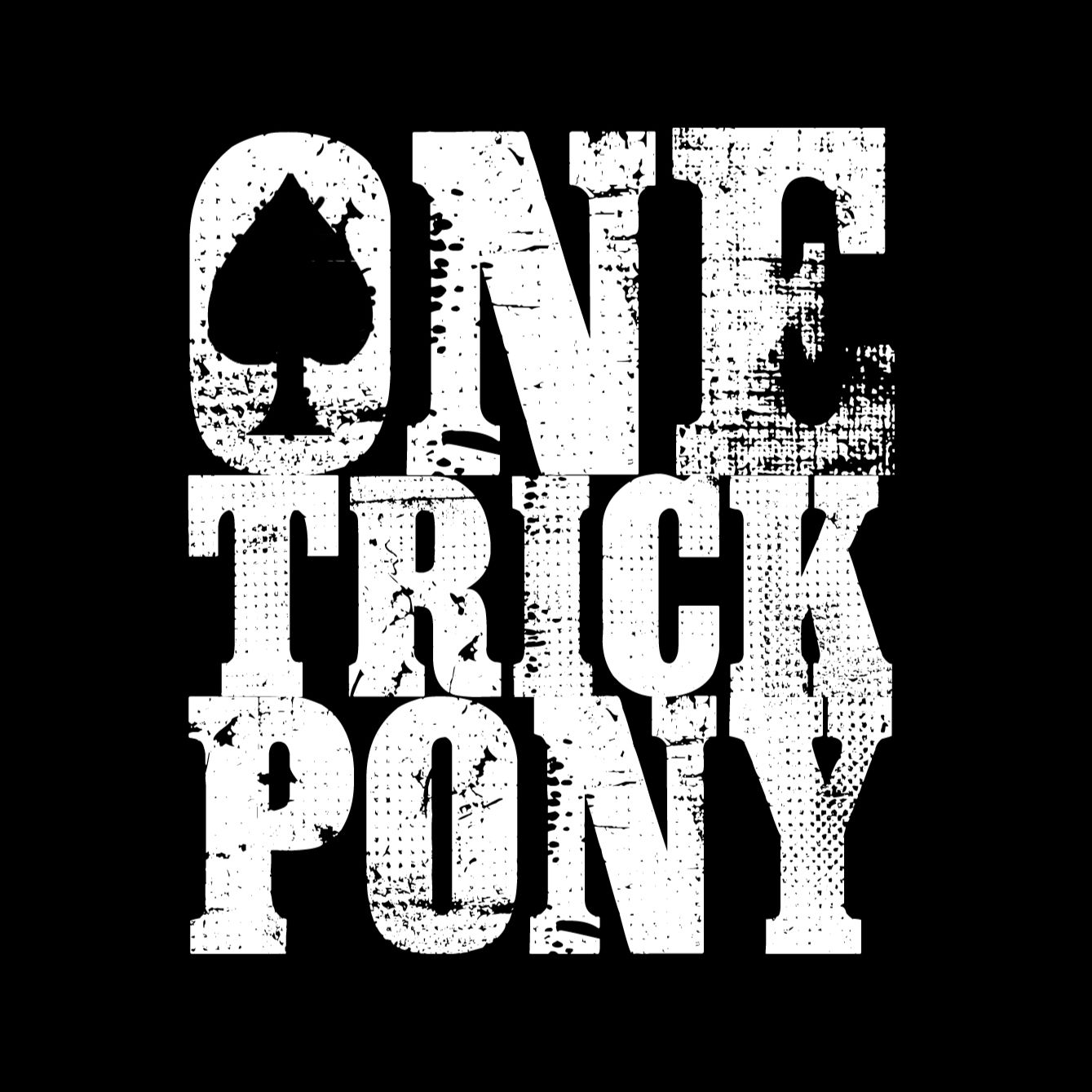 One Trick Pony