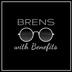 Brens with Benefits