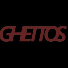 The Ghettos