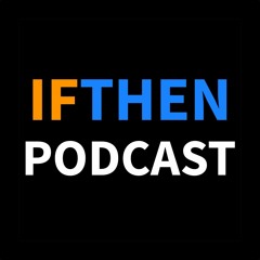 IfThen Podcast