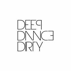 Deep/Dance/Dirty