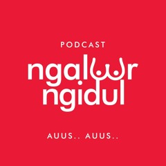 Podcast Ngaloor Ngidul