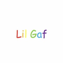Lil Gaf