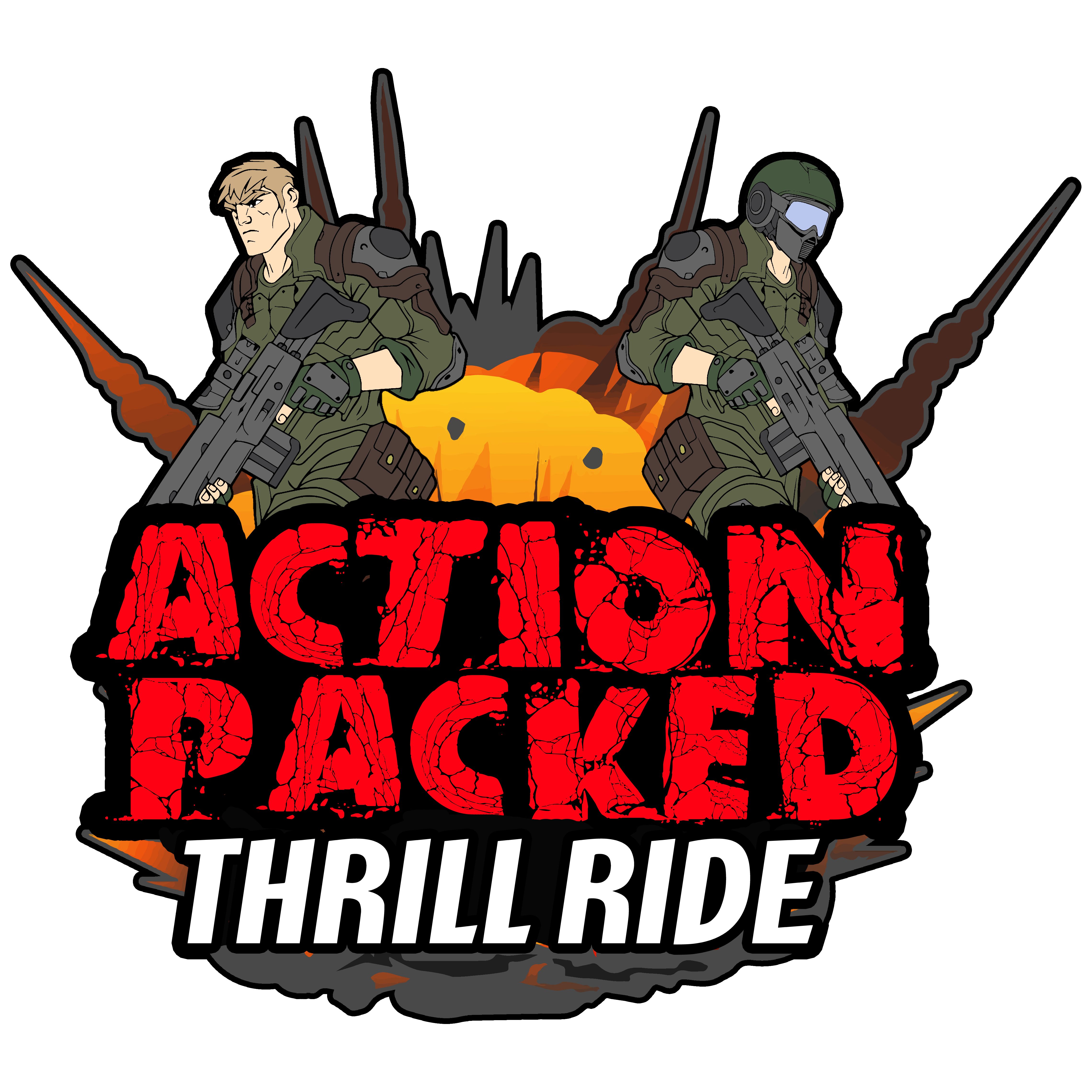 Action Packed Thrill Ride
