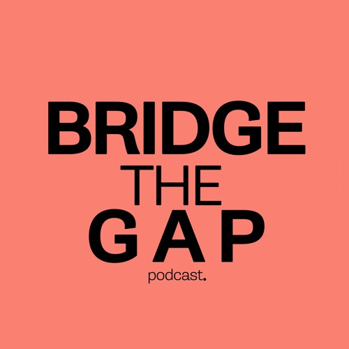Bridge the Gap Podcast’s avatar