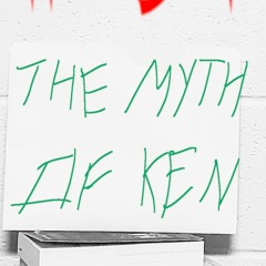 The Myth Of Ken