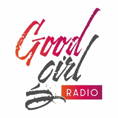 GoodGirlRadio